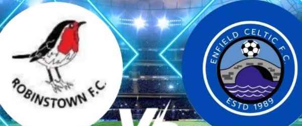 Enfield Celtic Triumph Over Robinstown FC in Thrilling Encounter